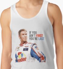 Will Ferrell Talladega Nights Ricky Bobby "If You Ain't First You're Last" Men's Tank Top
