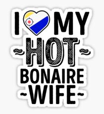 I Love My HOT Bonaire Wife - Cute Bonaire Couples Romantic Love T-Shirts & Stickers Sticker