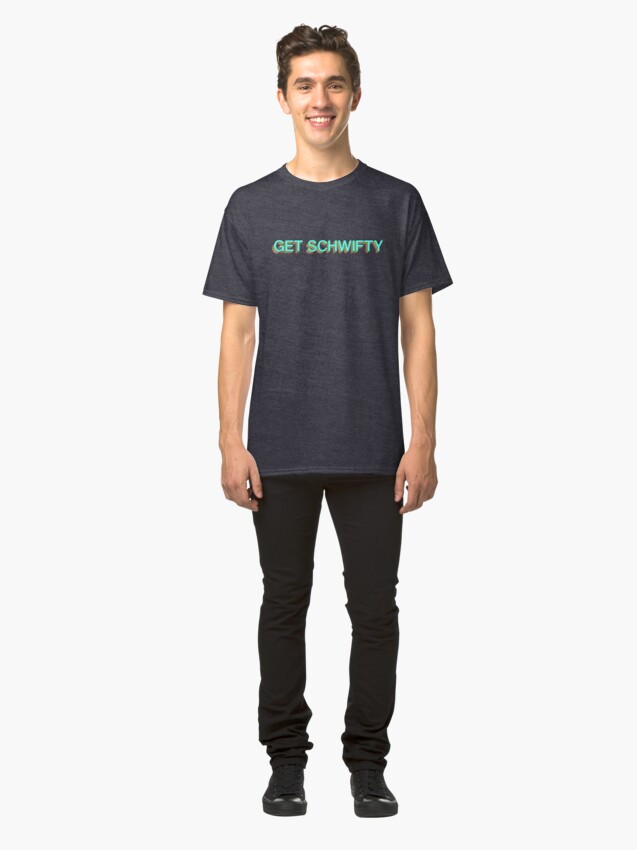 Alternate view of GET SCHWIFTY Classic T-Shirt