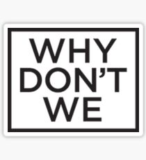 why don’t we Sticker