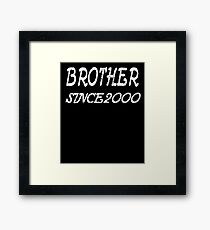 Brother Since 2000 Framed Print