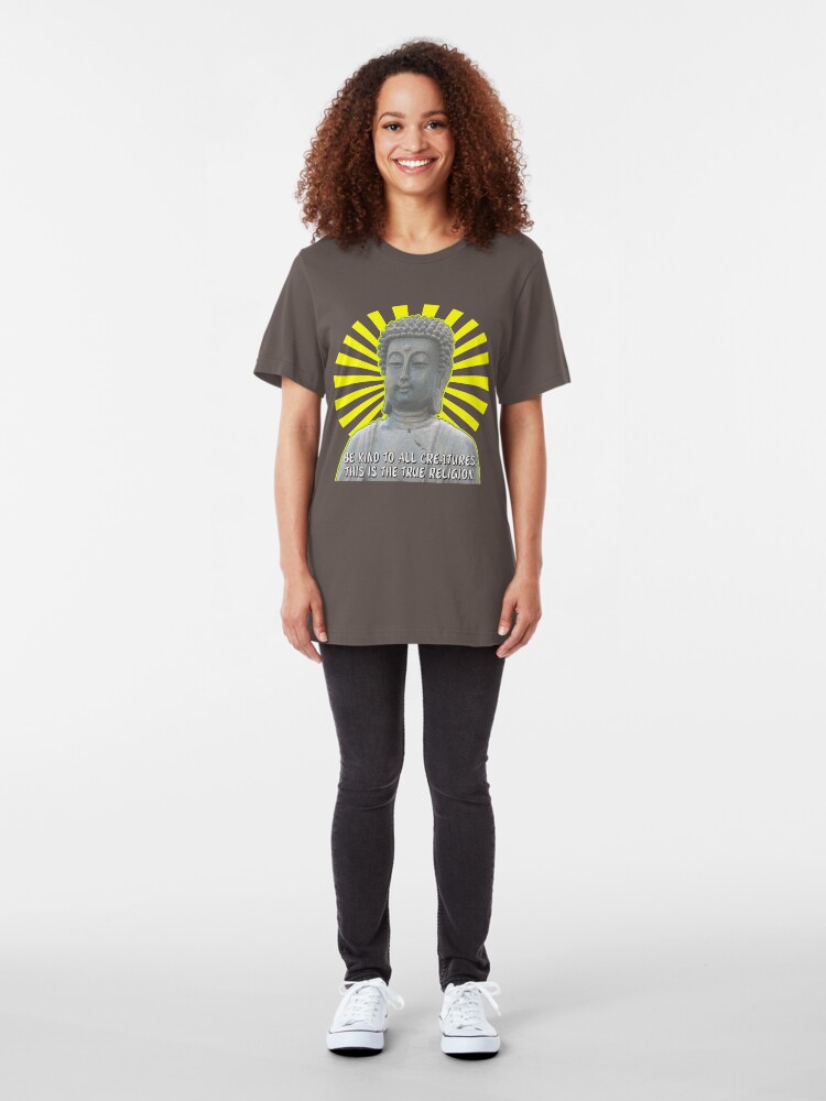 Alternate view of Be Kind to All Creatures Saying with Buddha Picture Slim Fit T-Shirt