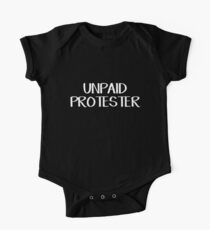 Unpaid protester One Piece - Short Sleeve