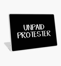 Unpaid protester Laptop Skin