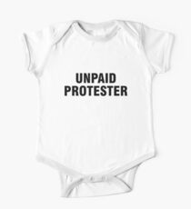 Unpaid protester One Piece - Short Sleeve