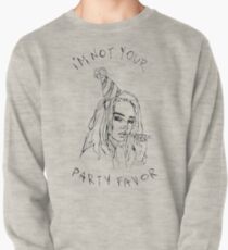i'm not your party favor Pullover