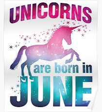 Einhörner sind im Juni Cute Universe Graphic Geburtstagsgeschenk geboren Poster
