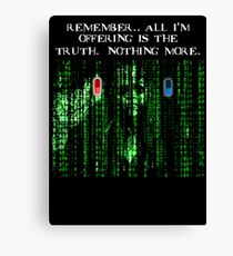 the blue pill .. or the red pill. It's your choice Canvas Print