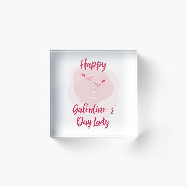 Feliz Galentine´s Day Bloque acrílico