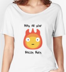 Howls moving castle - Calcifer - May all your bacon burn. Women's Relaxed Fit T-Shirt