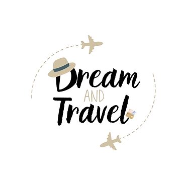 dream and travel\