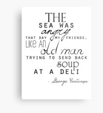 The sea was angry that day my friends... Metal Print