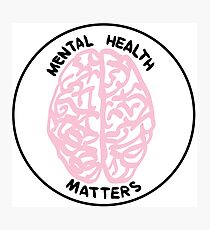 Mental Health Matters Photographic Print