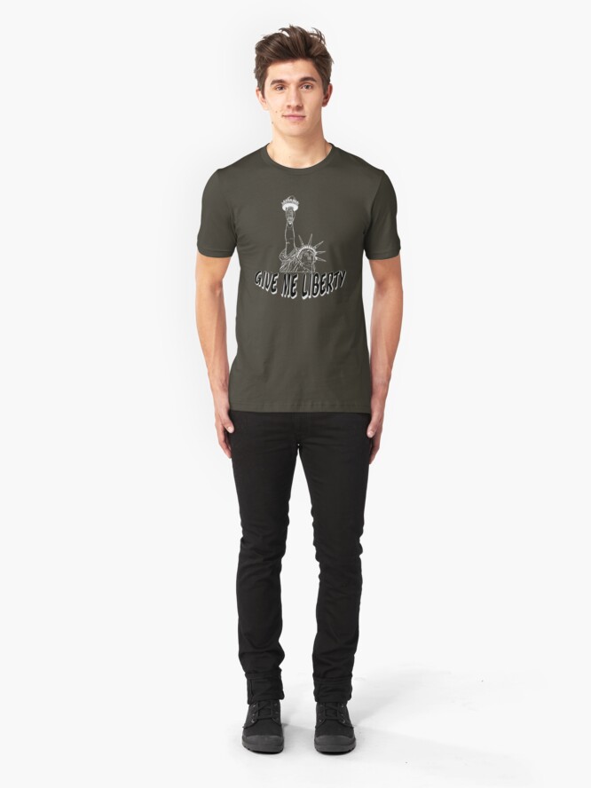 Alternate view of Give Me Liberty - Wear The Classic Battle Cry of America Slim Fit T-Shirt
