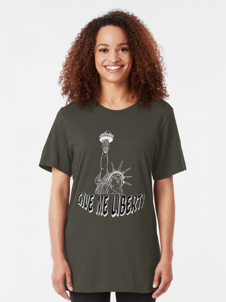 Alternate view of Give Me Liberty - Wear The Classic Battle Cry of America Slim Fit T-Shirt