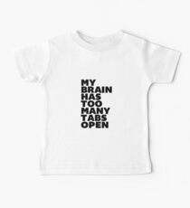 My Brain Has Too Many Tabs Open Baby Tee
