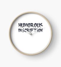 Humorous Inscription I Top Sarcasm Level I ABUTILON I KARIKATURUS Clock