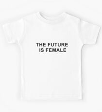 The future is female Kids Tee