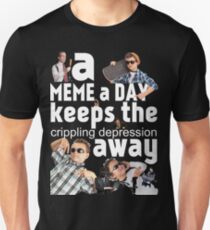 Ein Meme a Day Hält die lähmende Depression fern Slim Fit T-Shirt
