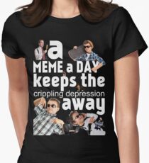 A Meme a Day Keeps the crippling depression away Women's Fitted T-Shirt