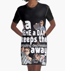 A Meme a Day Keeps the crippling depression away Graphic T-Shirt Dress