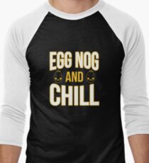 Eggnog And Chill Men's Baseball ¾ T-Shirt