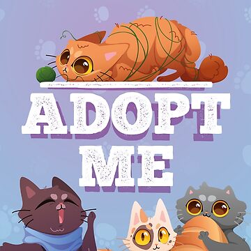 Adopt Me, Support Your Local Street Cat Poster for Sale by