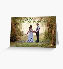 I'll Never Find Another You Greeting Card