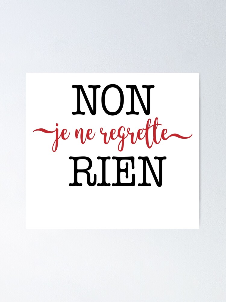 "Non, je ne regrette rien" Poster by Pferdefreundin | Redbubble