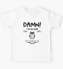I am so cute! Kids Tee
