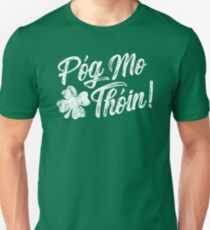 Pog Mo Thoin Kill My Ass Irish saying Unisex T-Shirt