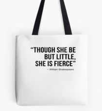 Though She Be But Little She Is Fierce V2 Tote Bag