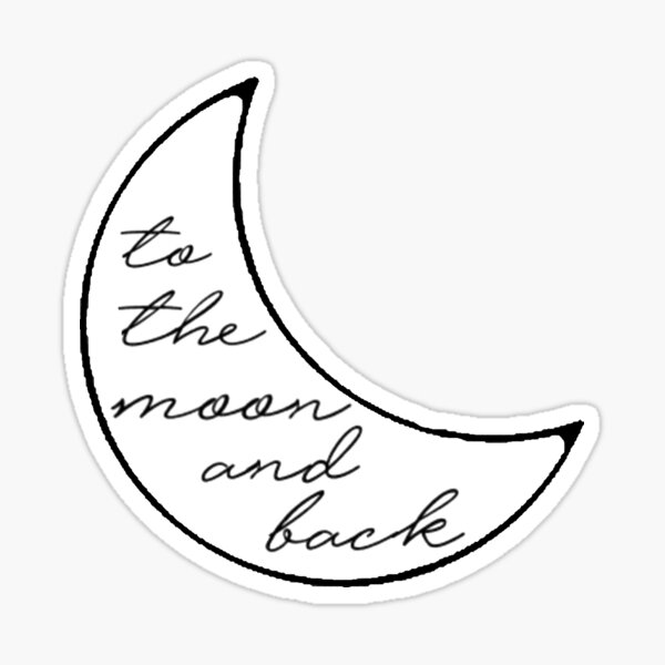 I Love You To The Moon And Back Gifts Merchandise Redbubble