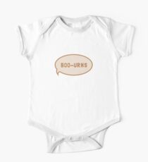 I was saying "Boo-urns" One Piece - Short Sleeve