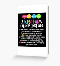 A KPOP FAN'S TALENTS Greeting Card