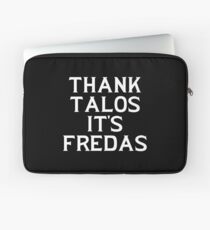 THANK TALOS IT'S FREDAS Laptop Sleeve