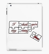 I think you're my missing piece - white iPad Case/Skin