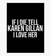Tell Karen Gillan #2 Photographic Print