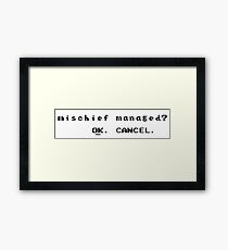 Mischief Managed? Framed Print