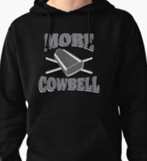 MORE COWBELL Pullover Hoodie