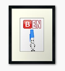 My legal name is actually Ben Framed Print