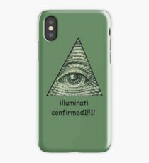 Illuminati confirmed1!!1! iPhone Case