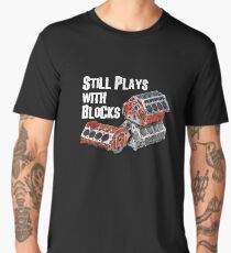 Still Plays With Blocks Men's Premium T-Shirt