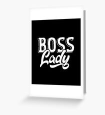 Boss Lady Greeting Card