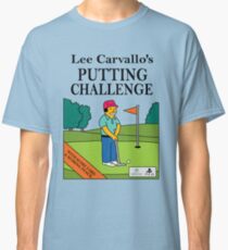 Lee Carvano's Putting Challenge Classic T-Shirt