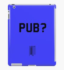 Pub? iPad-Hülle & Skin