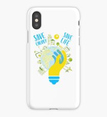 save energy save life - energy, energy efficiency, save money, energy conservation, green energy, savings, recycle, environmental, environmentally friendly iPhone Case/Skin