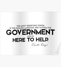 government here to help - ronald reagan Poster