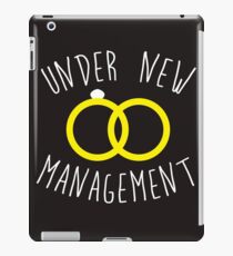 mens under new management funny wedding bachelor party 01 iPad Case/Skin