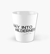 way into the universe - john muir Tall Mug